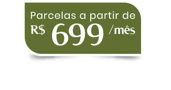 Parcelas a partir de R$ 699/mês